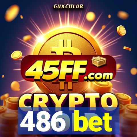 486 bet